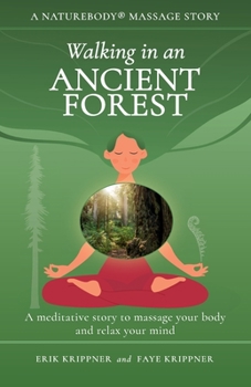 Paperback Walking in an Ancient Forest: A meditative story to massage your body and relax your mind Book