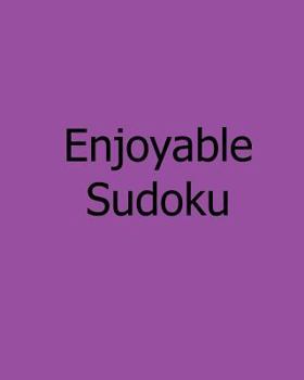 Paperback Enjoyable Sudoku: Medium, Vol. 2: Large Grid Sudoku Puzzles Book