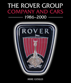 Hardcover The Rover Group: Company and Cars 1986-2000 Book