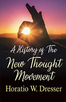 Paperback A History of the New Thought Movement( illustrated edition) Book