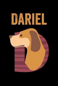Dariel: Journal (Diary, Notebook) Personalized Custom Name Alphabet Dog Birthday Gift for Boys