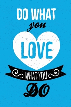 Do what you love what you do Blue 122 pages 6x9 in