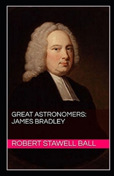 Paperback Great Astronomers: James Bradley Illustrated Book