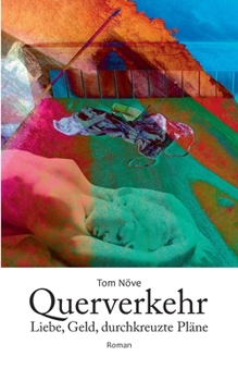 Paperback Querverkehr: Liebe, Geld, durchkreuzte Pläne [German] Book