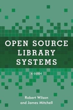Hardcover Open Source Library Systems: A Guide Book