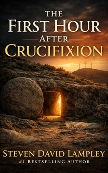 The First Hour After Crucifixion