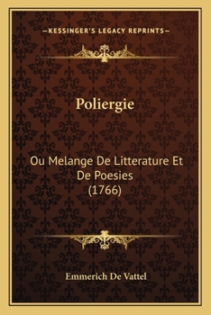 Paperback Poliergie: Ou Melange De Litterature Et De Poesies (1766) [French] Book