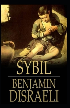 Paperback Sybil, or The Two Nations Annotated Book