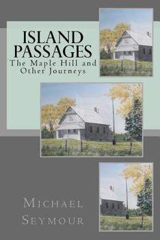Paperback Island Passages: The Maple Hill and Other Journeys Book