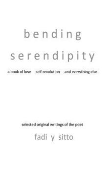 Paperback Bending Serendipity: A Book of Love, Self Revolution and Everything Else Book
