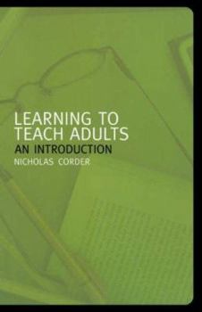 Paperback Learning to Teach Adults: An Introduction Book