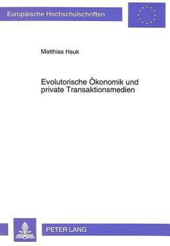 Paperback Evolutorische Oekonomik Und Private Transaktionsmedien [German] Book