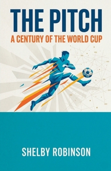 Paperback The Pitch: A Century of the World Cup Book