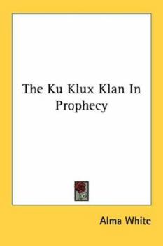 Paperback The Ku Klux Klan in Prophecy Book