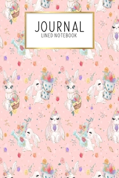 Journal Lined Notebook: Easter Bunny Spring | Blank Lined Journal | Gratitude Journal | 6" x 9" 100 Pg |Motivational Quotes | Self-Care | Diary | Gift