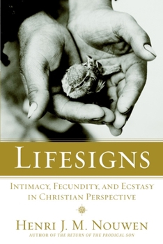 Paperback Lifesigns: Intimacy, Fecundity, and Ecstasy in Christian Perspective Book