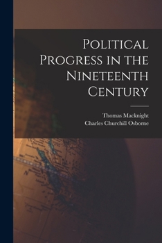 Paperback Political Progress in the Nineteenth Century [microform] Book