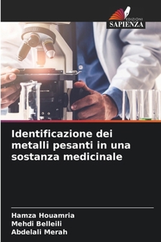Identificazione dei metalli pesanti in una sostanza medicinale (Italian Edition)