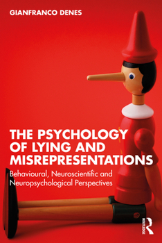 Paperback The Psychology of Lying and Misrepresentations: Behavioural, Neuroscientific and Neuropsychological Perspectives Book