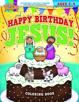 Paperback Happy Birthday, Jesus Coloring Book: Coloring Activity Books ] Christmas--2-4 [Large Print] Book