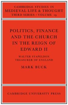 Paperback Politics, Finance and the Church in the Reign of Edward II Book