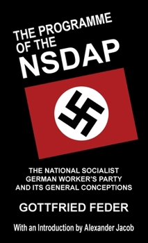 Hardcover The Programme of the NSDAP: The National Socialist German Worker's Party and Its General Conceptions Book