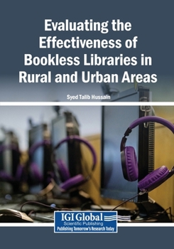 Evaluating the Effectiveness of Bookless Libraries in Rural and Urban Areas
