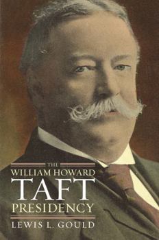Hardcover The William Howard Taft Presidency Book