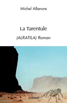 Paperback La Tarentule: (ALRATILA) Roman [French] Book