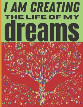 Paperback Coloring book: I AM creating the life of my dreams Book
