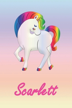 Scarlett: Personalisiertes | individualisiertes Einhorn Notizbuch / persönliches Tagebuch / Schreibheft / Logbuch / Planer / Vokabelheft / Notizen - 6 ... glänzendes Cover. (German Edition)
