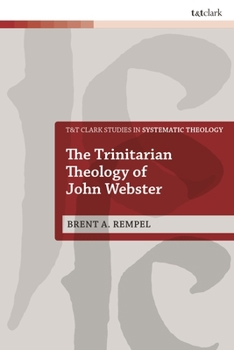 Hardcover The Trinitarian Theology of John Webster Book