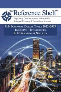 Paperback Reference Shelf: National Debate Topic 2022/23 - Emerging Technologies & International Security: 0 Book