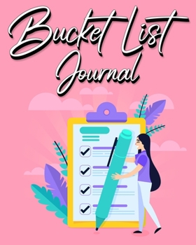 Paperback Bucket List Journal: For Women With Guided Prompt Journal For Keeping Track of Your Experiences 100 Entries Book