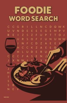 FOODIE WORD SEARCH: 50 Puzzles About Cooking and Cuisines (Reeder Road Puzzles)