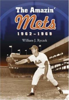 Paperback The Amazin' Mets, 1962-1969 Book