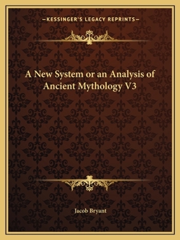 Paperback A New System or an Analysis of Ancient Mythology V3 Book