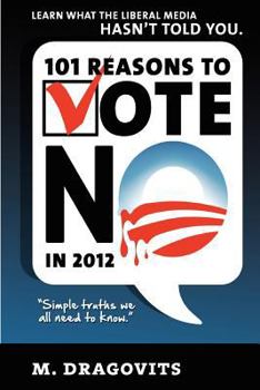 Paperback 101 Reasons to Vote No in 2012 Book