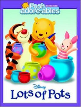 Hardcover Lots of Pots (Pooh Adorables) Book