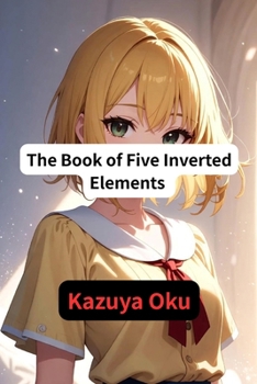 Paperback The Book of Five Inverted Elements Book