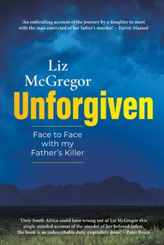 Paperback UNFORGIVEN - Face to Face with my Father's Killer Book