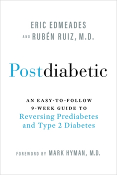 Hardcover Postdiabetic: An Easy-To-Follow 9-Week Guide to Reversing Prediabetes and Type 2 Diabetes Book