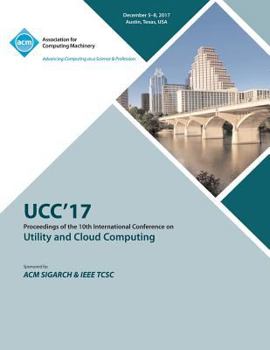 Paperback Ucc '17: 10th International Conference on Utility and Cloud Computing Book