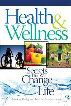 Paperback Health & Wellness: Secrets That Will Change Your Life Book