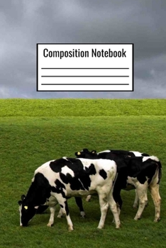 Paperback Composition Notebook: Cows Grazing Notebook For Kids Teens Adults Parents Couples Moms Dads Parents To Write Down Daily Notes Book
