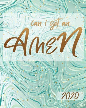 Can I Get An Amen: Christian Planner for Women 2020,  Monthly Calendar, Weekly Planner Organizer, Daily Schedule - Green Marble