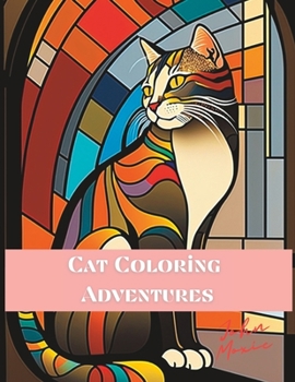 Paperback Cat Coloring Adventures - Coloring Book: Fun, Relaxing and Exciting Book
