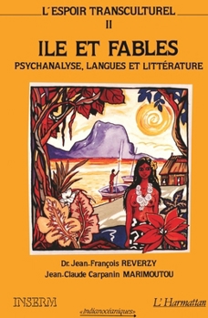 L'espoir transculturel: Ile et fables: parole de l'Autre, paroles du Même Tome 2 (French Edition)