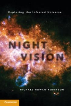 Hardcover Night Vision: Exploring the Infrared Universe Book