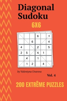 Paperback Diagonal Sudoku: 200 Extrême Puzzles 6x6 vol. 4 [French] Book